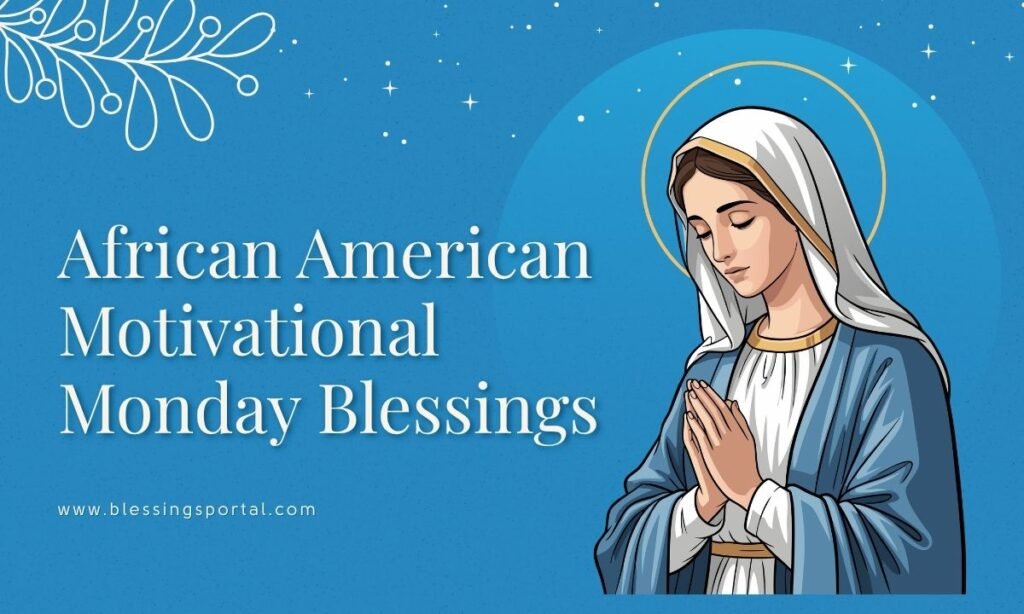 African American Motivational Monday Blessings