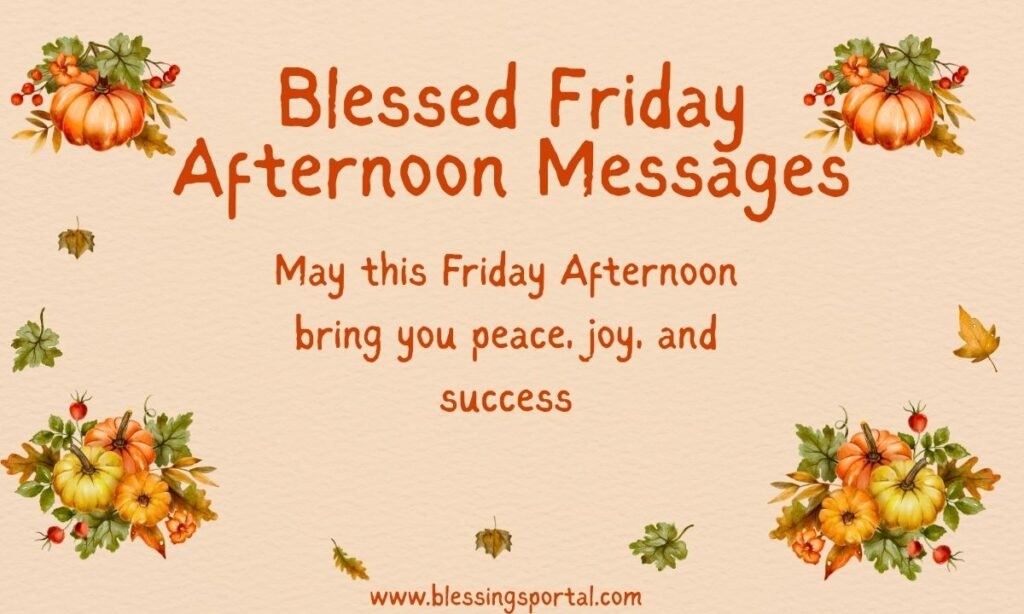 Blessed Friday Afternoon Messages