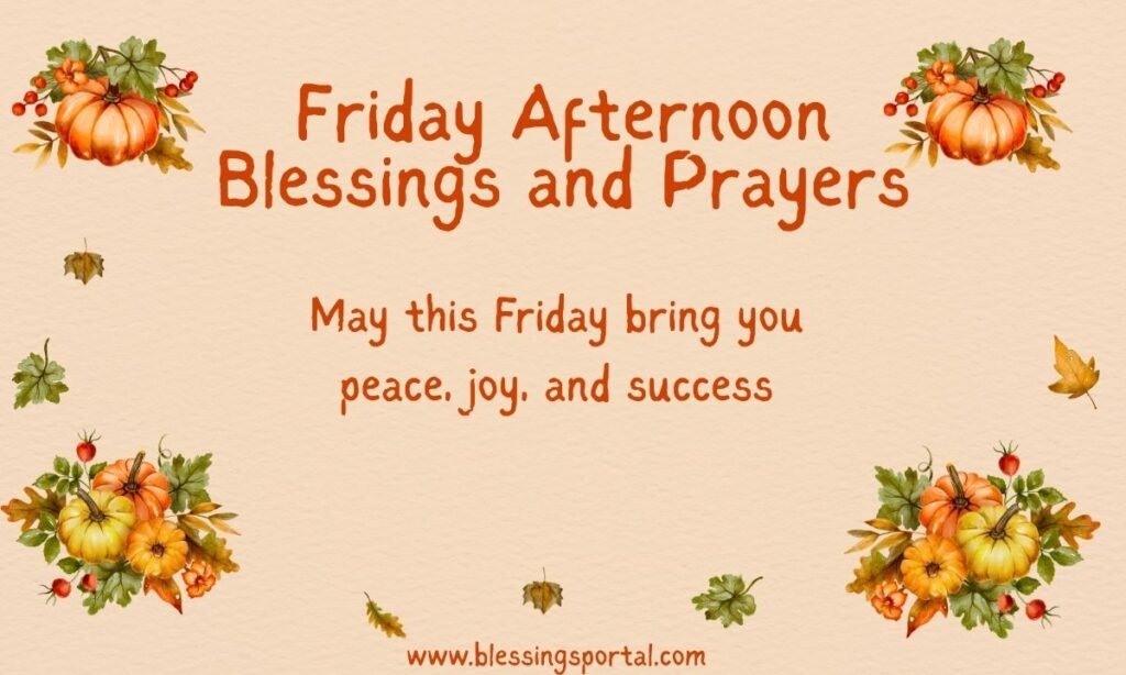 Friday Afternoon Blessings and Prayers