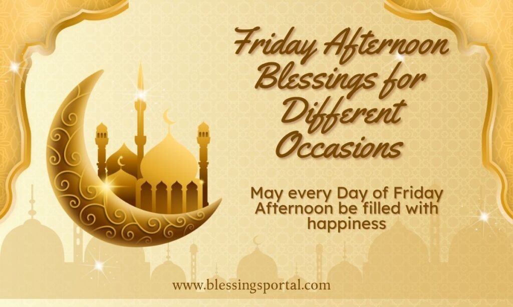 Friday Afternoon Blessings for Different Occasions