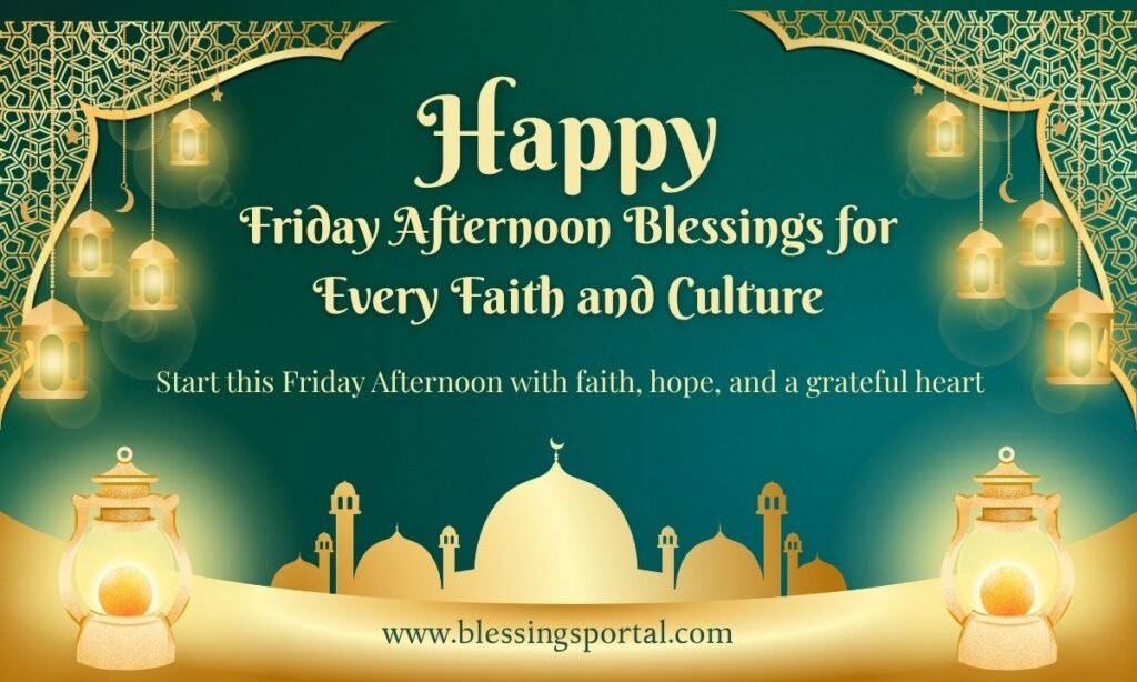 Friday Afternoon Blessings for Every Faith and Culture