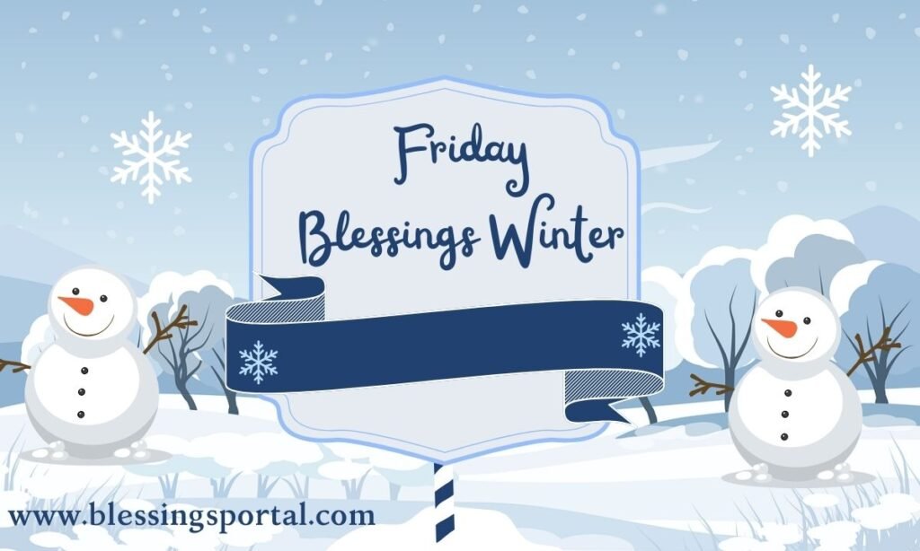 Friday Blessings Winter