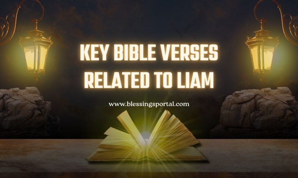KEY BIBLE VERSES RELATED TO LIAM