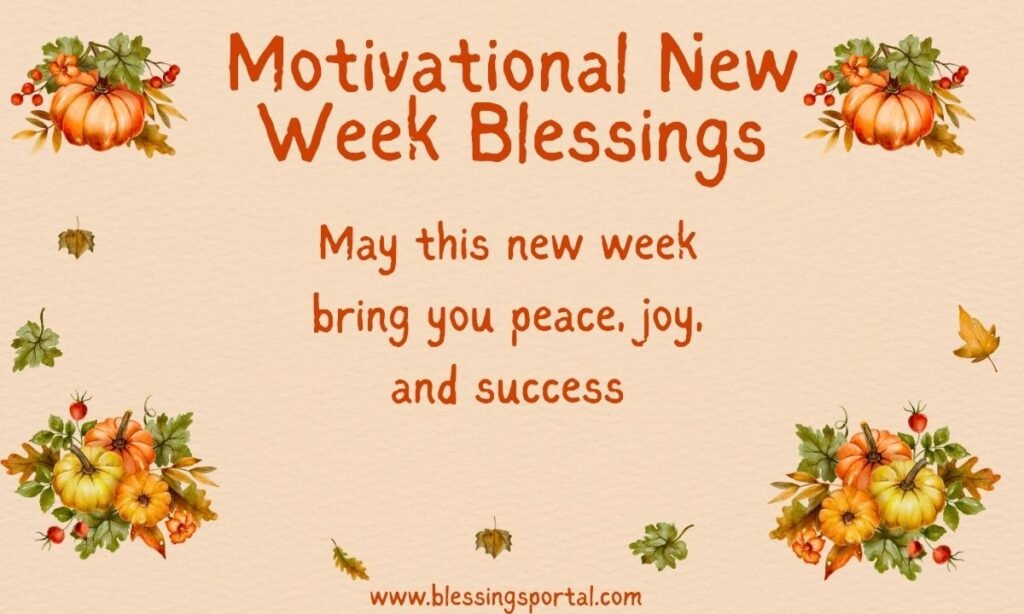 Motivational New Week Blessings