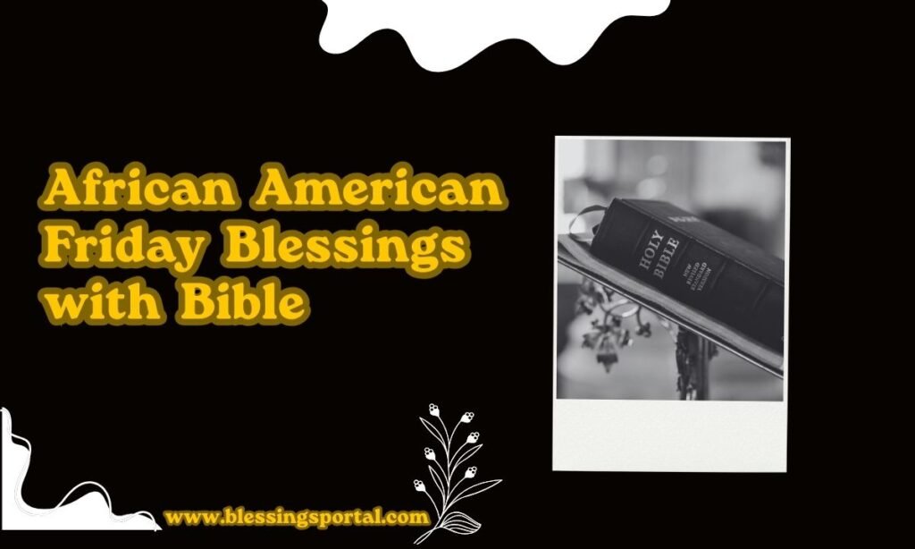 African American Friday Blessings with Bible