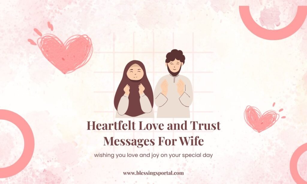 Heartfelt Love and Trust Messages For Wife