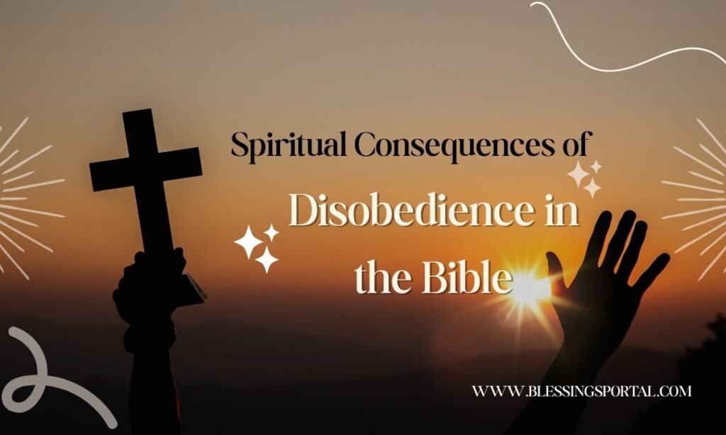 Spiritual Consequences of Disobedience in the Bible