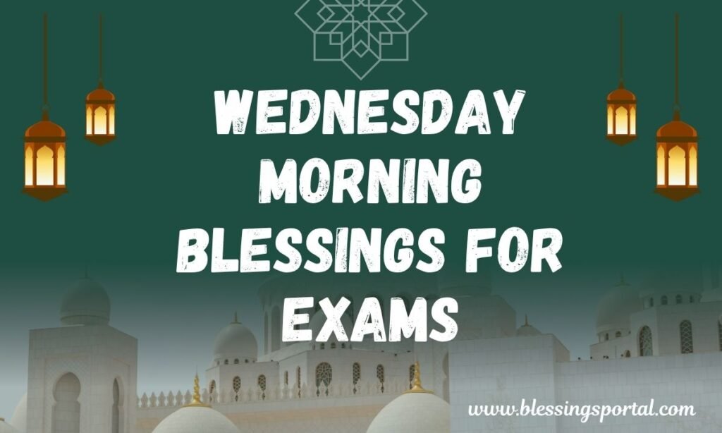 Wednesday Morning Blessings For Exams
