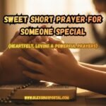 Sweet Short Prayer for Someone Special