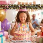 165+ Happy Birthday Granddaughter Wishes That’ll Make Her Day Unforgettable