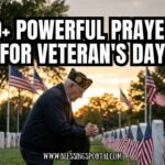 30+ Powerful Prayers for Veteran’s Day