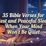 35 Bible Verses for Rest and Peaceful Sleep When Your Mind Won't Be Quiet