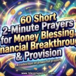 60 Short 2-Minute Prayers for Money Blessing, Financial Breakthrough & Provision