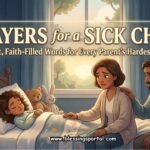 Prayers for a Sick Child — Honest, Faith-Filled Words for Every Parents Hardest Moments