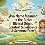 Ava Name Meaning in the Bible - Biblical Origin, Spiritual Significance & Scripture Facts