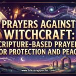 Prayers Against Witchcraft - Scripture-Based Prayers for Protection and Peace